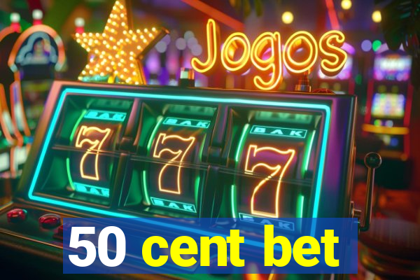 50 cent bet